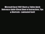 Read Microsoft Excel 2007 Charts & Tables Quick Reference Guide (Cheat Sheet of Instructions