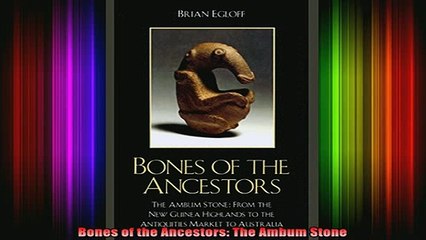 READ book  Bones of the Ancestors The Ambum Stone Full EBook