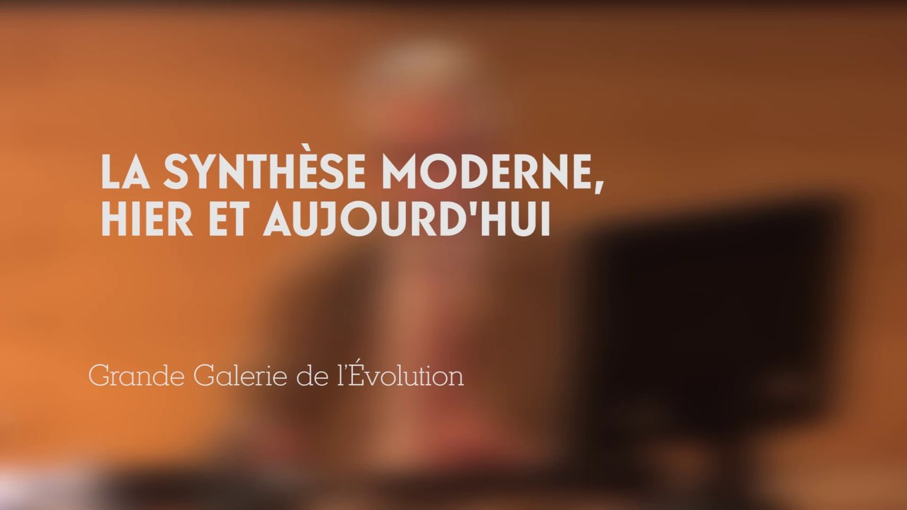 La synthèse moderne, hier et aujourd'hui (cycle L'évolution récente de la biologie évolutive 2/4)