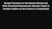 Read Book Design Principles for the Immune System and Other Distributed Autonomous Systems