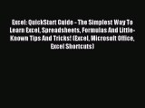 Read Excel: QuickStart Guide - The Simplest Way To Learn Excel Spreadsheets Formulas And Little-Known