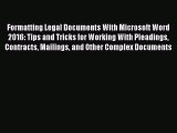 Download Formatting Legal Documents With Microsoft Word 2016: Tips and Tricks for Working With