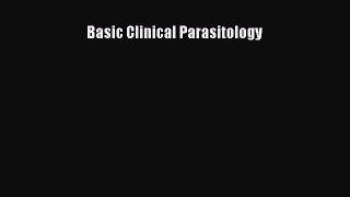 Read Book Basic Clinical Parasitology E-Book Free