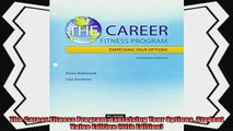 complete  The Career Fitness Program Exercising Your Options Student Value Edition 11th Edition