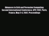 Read Advances in Grid and Pervasive Computing: Second International Conference GPC 2007 Paris