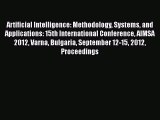 Read Artificial Intelligence: Methodology Systems and Applications: 15th International Conference