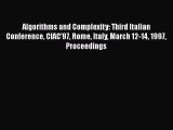 Read Algorithms and Complexity: Third Italian Conference CIAC'97 Rome Italy March 12-14 1997