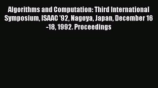 Read Algorithms and Computation: Third International Symposium ISAAC '92 Nagoya Japan December