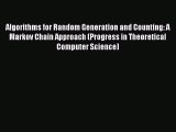 Read Algorithms for Random Generation and Counting: A Markov Chain Approach (Progress in Theoretical