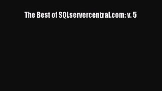 Read The Best of SQLservercentral.com: v. 5 Ebook Free