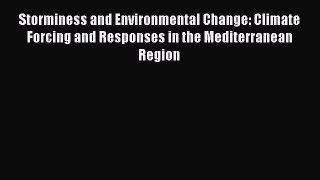 Read Storminess and Environmental Change: Climate Forcing and Responses in the Mediterranean