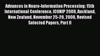 Read Advances in Neuro-Information Processing: 15th International Conference ICONIP 2008 Auckland