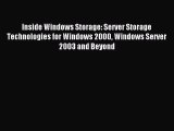 Read Inside Windows Storage: Server Storage Technologies for Windows 2000 Windows Server 2003