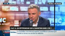 Brunet & Neumann : En France, faut-il imaginer un référendum sur le maintien dans l'UE ? - 27/06