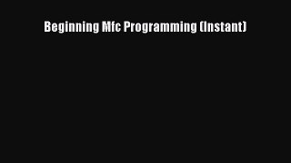Read Beginning Mfc Programming (Instant) Ebook Free