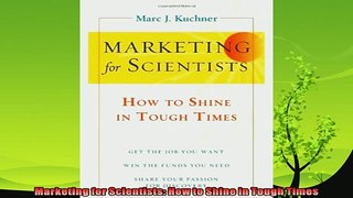 complete  Marketing for Scientists How to Shine in Tough Times