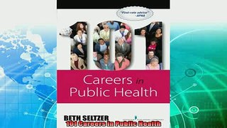 complete  101 Careers in Public Health