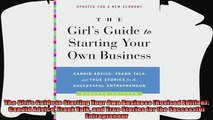 complete  The Girls Guide to Starting Your Own Business Revised Edition Candid Advice Frank Talk