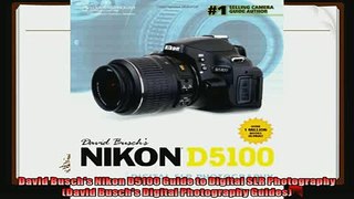 different   David Buschs Nikon D5100 Guide to Digital SLR Photography David Buschs Digital