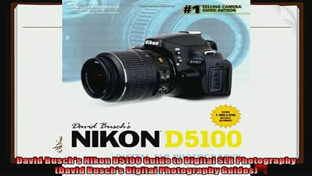 different David Buschs Nikon D5100 Guide to Digital SLR Photography David Buschs Digital