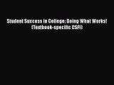 Download Student Success in College: Doing What Works! (Textbook-specific CSFI) Ebook Free