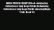 Read MAGIC TRICKS COLLECTION #4 - An Amazing Collection of Easy Magic Tricks: An Amazing Collection