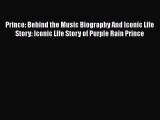 [Online PDF] Prince: Behind the Music Biography And Iconic Life Story: Iconic Life Story of
