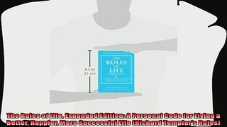 behold  The Rules of Life Expanded Edition A Personal Code for Living a Better Happier More