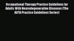 Read Occupational Therapy Practice Guidelines for Adults With Neurodegenerative Diseases (The