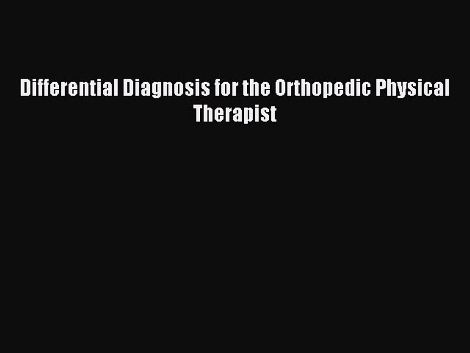 Read Differential Diagnosis for the Orthopedic Physical Therapist Ebook Free
