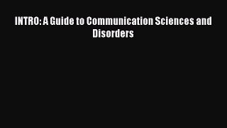 Read INTRO: A Guide to Communication Sciences and Disorders Ebook Free