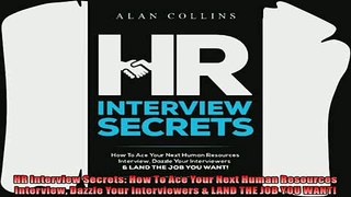 behold  HR Interview Secrets How To Ace Your Next Human Resources Interview Dazzle Your