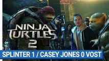 NINJA TURTLES - Splinter 1/Casey Jones 0 (VOST)