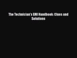 Read The Technician's EMI Handbook: Clues and Solutions PDF Online