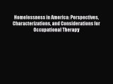 Read Homelessness in America: Perspectives Characterizations and Considerations for Occupational