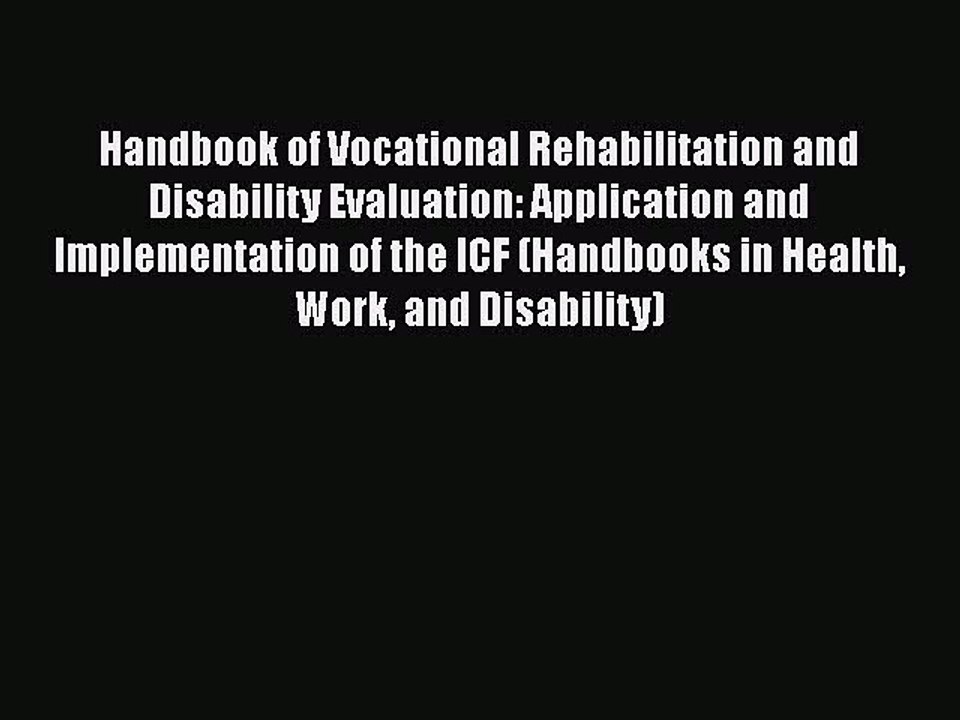 Read Handbook of Vocational Rehabilitation and Disability Evaluation: Application and Implementation