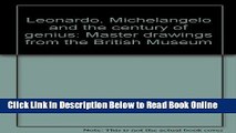 Read Leonardo, Michelangelo and the century of genius: Master drawings from the British Museum