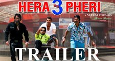 Hera Pheri 3 Official Trailer, Paresh Rawal, Suneil Shetty, John Abraham
