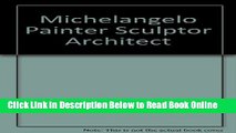 Read Michelangelo ;: Painter-sculptor-architect  Ebook Free