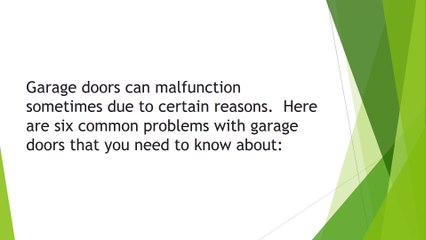 6 Problems You May Have With The Garage Door