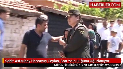 Şehit Astsubay Üstçavuş Ceylan, Son Yolculuğuna Uğurlanıyor
