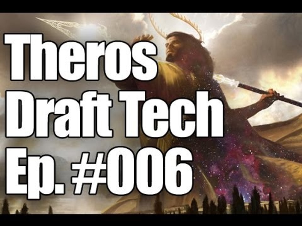 MtG - Draft Tech Ep. 006: Theros