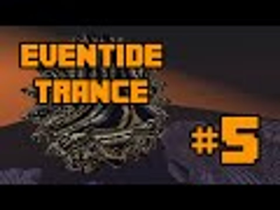 Eventide Trance :: Ep5 :: Bouncy Creepers