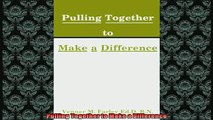 FREE DOWNLOAD  Pulling Together to Make a Difference READ ONLINE