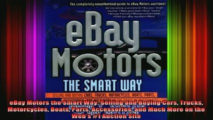 Read Book Ebay Motors The Smart Way Selling And Buying Cars Trucks Motorcycles Boats Parts Full Free Video Dailymotion