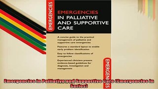 READ book  Emergencies in Palliative and Supportive Care Emergencies In Series  FREE BOOOK ONLINE