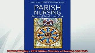 READ book  Parish Nursing  2011 Edition Stories of Service and Care  FREE BOOOK ONLINE