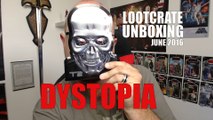 Lootcrate Unboxing - June 2016 - Dystopia