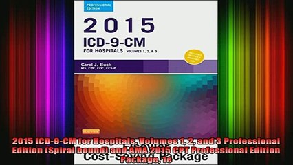 READ book  2015 ICD9CM for Hospitals Volumes 1 2 and 3 Professional Edition Spiral bound and AMA Full Free