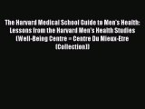 Read The Harvard Medical School Guide to Men's Health: Lessons from the Harvard Men's Health